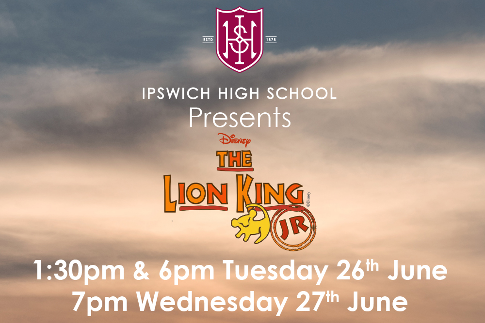A poster for Ipswich High School's Prep School production of The Lion King